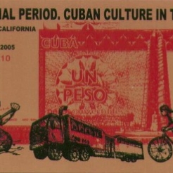 "The Special Period" Cuban Culture in the 1990s